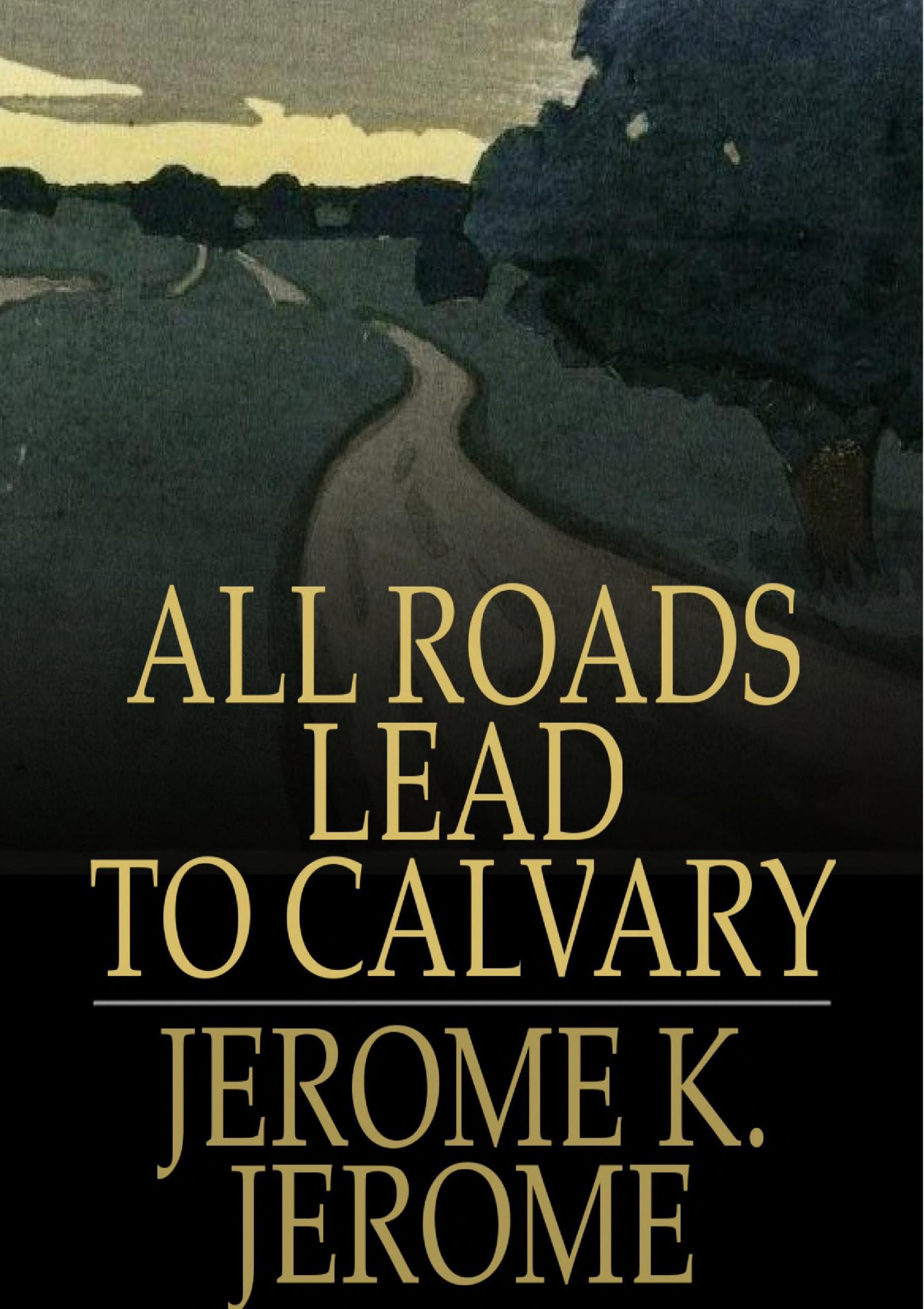 All Roads Lead to Calvary
